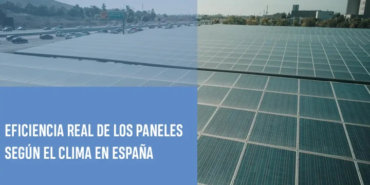 Eficiencia real de los paneles solares según el clima español