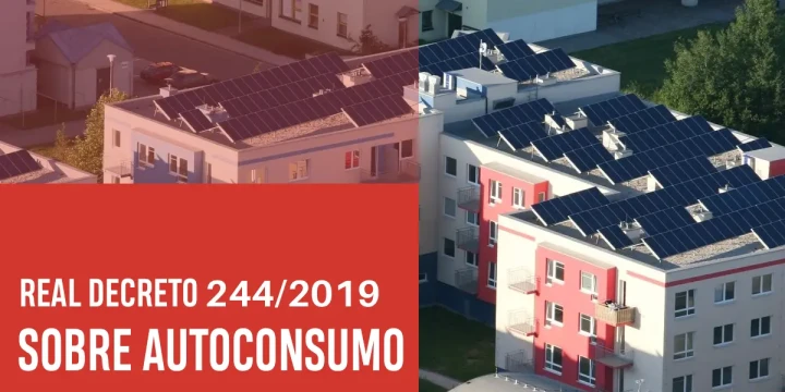 Real Decreto 244/2019 sobre autoconsumo en España