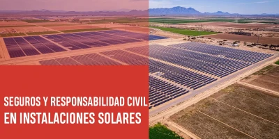 Seguros y responsabilidad civil en instalaciones fotovoltaicas
